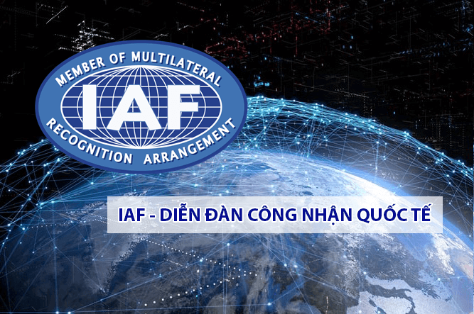 IAF là gì? Tìm hiểu về vai trò của diễn đàn công nhận quốc tế IAF